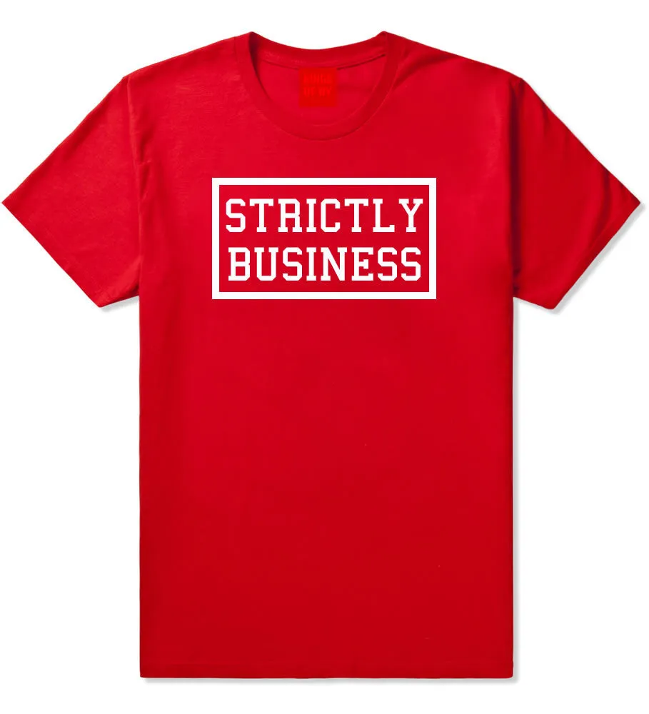 Strictly Business T-Shirt
