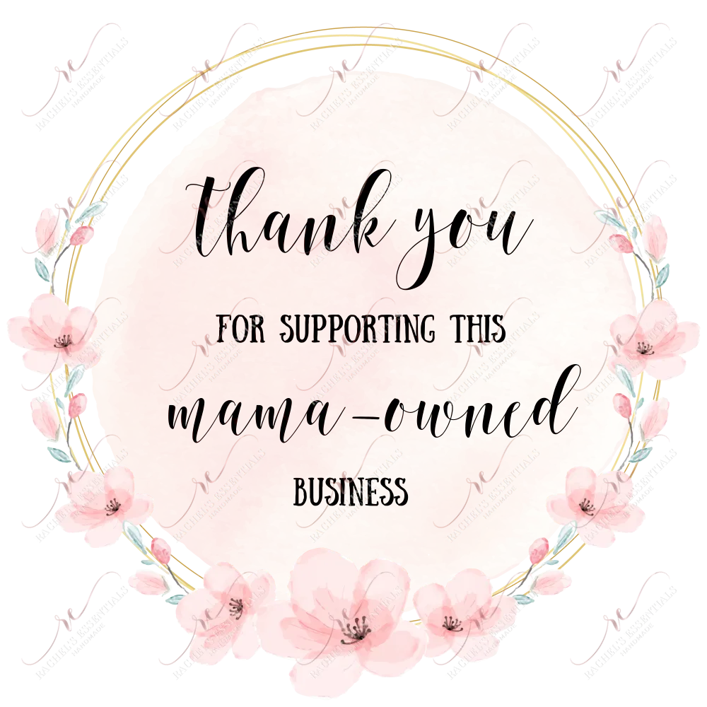 Thank you for supporting this mama owned business - business sticker set